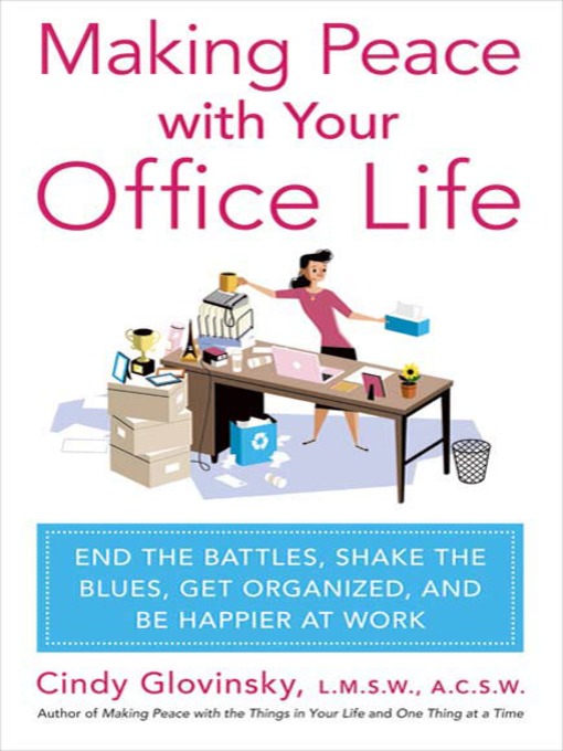 Title details for Making Peace with Your Office Life by Cindy Glovinsky - Wait list